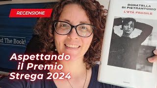 quotLetÃ fragilequot di Donatella Di Pietrantonio  Recensione  Intervista  Premio Strega 2024 [upl. by Aloeda]