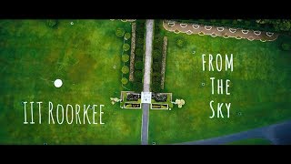 IIT Roorkee and Around from the Sky [upl. by Sauveur]