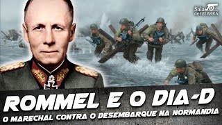 Erwin Rommel e o Dia D O Marechal contra o Desembarque na Normandia  DOC 83 [upl. by Sivlek970]