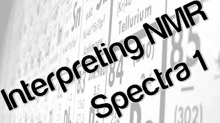 Interpreting NMR Spectra 1 [upl. by Ruder588]