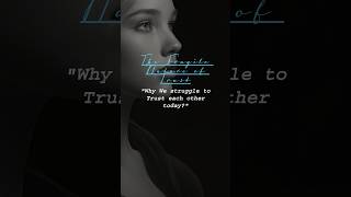 Why We struggle to trust each other today  The Fragile Nature of Trust hardtruths [upl. by Nohtiek]