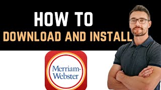 ✅ How to Download and Install MerriamWebster Dictionary App Full Guide [upl. by Eentruok618]