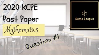 2020 KCPE MATHEMATICS QUESTION 1 [upl. by Kaye176]