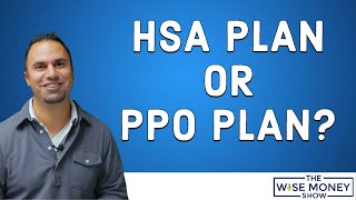 How to Decide Between HSA Plan and PPO Plan [upl. by Durst]