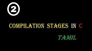 Compilation Stages in C  Compilation process  PreProcessor Compiler  Assembler LinkerTamil [upl. by Ennovahc870]