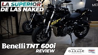 LA MAYOR DE LA FAMILIA NAKED  BENELLI TNT 600I  REVIEW  DISMERCA [upl. by Tager]