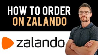 ✅ How to Order on Zalando Full Guide [upl. by Tterrag]