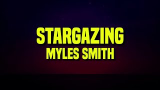 1 HOUR Myles Smith  Stargazing Lyrics [upl. by Oiznun]