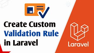 How to Create Custom Validation Rule in Laravel [upl. by Etiam]