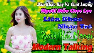 VỀ ĐÂY EM LO NHẠC TRẺ REMIX Đang Thịnh Hành Hiện Nay LK Nhạc Hoa Lời Việt Nổi Tiếng Cực Căng [upl. by Abe]