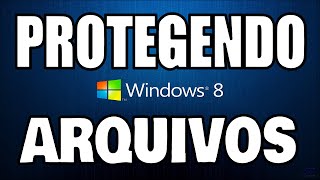 Como Proteger Pastas no Windows 8 e 81 [upl. by Krueger]