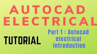 Autocad electrical Tutorial Introduction Part 1 [upl. by Nohsyt]