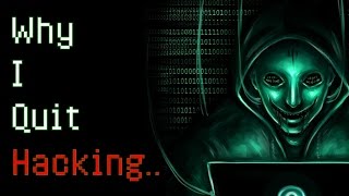 Horrifying Deep Web Stories quotWhy I Quit Hackingquot Graphic A Scary Hacker Story [upl. by Llirrehs]