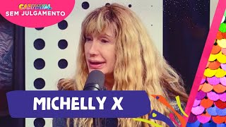 MICHELLY X  CARNAVAL SEM JULGAMENTO  EPISÓDIO 16 [upl. by Wenn331]