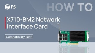 Transceiver and DAC Compatibility Test on X710BM2 Network Interface Card  FS [upl. by Adahs]