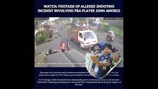 WATCH VIDEO FOOTAGE OF ALLEGED SHOOTING INCIDENT INVOLVING PBA PLAYER JOHN AMORES [upl. by Calandra]