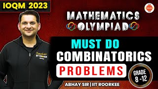 IOQM 2023 Must Do Combinatorics Problems  Maths Olympiad Preparation  IOQM 2023  Abhay Sir  VOS [upl. by Blunt644]