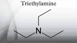 Triethylamine [upl. by Lourdes]