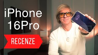 Stojí iPhone 16 Pro skutečně za vaše peníze  Kompletní recenze [upl. by Tsew]