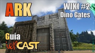 ARK Survival Evolved  Wiki  2  Dino Gates [upl. by Suoicerpal]