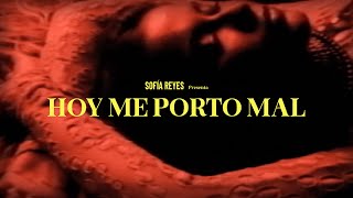 Sofia Reyes  HOY ME PORTO MAL Official Music Video [upl. by Yrok]