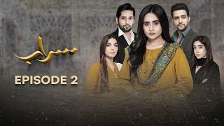 Saraab  Episode 02  Fazyla Laasharie  Salman Saeed  27 Jan 2024  Pakistani Dramas  aurlife [upl. by Anitselec]