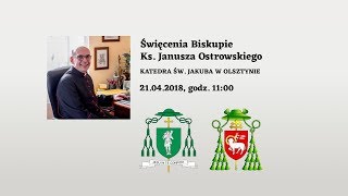 Święcenia Biskupie Ks Janusza Ostrowskiego [upl. by Rosenfeld]