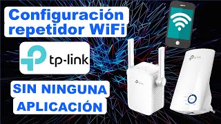 Configuración Repetidor WiFi TPLink sin APP TLWA850RE y TLWA855RE [upl. by Silvestro346]