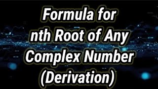 mathsrootofanycomplexnumber Derivation of nth root of Complex number [upl. by Ymor]