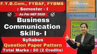 Business Communication Skills  I  FYBCom FYBAF FYBMS  Semester  1  Syllabus  Paper Pattern [upl. by Trebleda527]