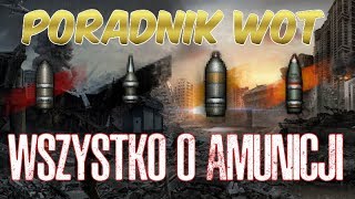 PORADNIK WOT 3 WSZYSTKO O AMUNICJI I JEJ TYPACH [upl. by Rebmak]