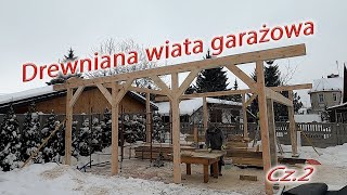 Drewniana wiata garażowa 49 m2  Pierwsze miecze zamontowane [upl. by Viole343]