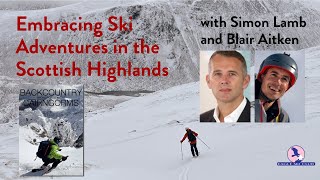 Webinar Embracing Ski Adventures in the Scottish Highlands [upl. by Bartie]