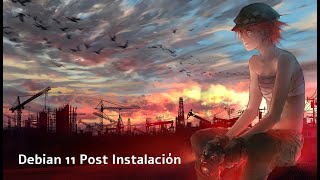 Cosas para hacer luego de instalar Debian 11 Bullseye [upl. by Ydde698]