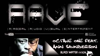 OCTAVE ONE feat ANN SAUNDERSON  BLACK WATER vocal mix HQ [upl. by Aytak]