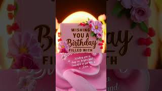 Happy Birthday Special 🎂 Happy Birthday Video 🎉 Happy Birthday Wishes 🥳 Birthday Blessings shorts [upl. by Lottie]