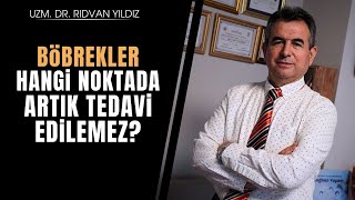 Böbrekler hangi aşamadan sonra tedavi edilemez Dr Rıdvan Yıldız [upl. by Lunn]