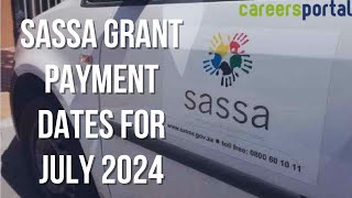 SASSA Grant Payment Dates For July 2024 Confirmed  Careers Portal [upl. by Assyla]