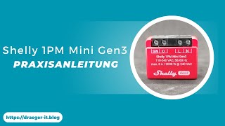 Shelly 1PM Mini Gen3  Praxisanleitung [upl. by Adelaida]