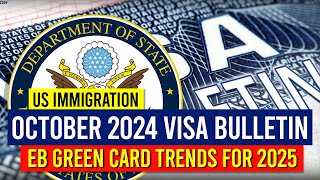 October 2024 Visa Bulletin  EmploymentBased Green Card Trends for FY 2025  US Immigration [upl. by Odravde430]