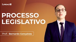 Processo Legislativo  Prof Bernardo Gonçalves [upl. by Nnairac]