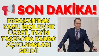 Son Dakika  Erbakan’dan Kamu Çalışanlarına ilişkin önemli açıklamalar Ücret artışı tayin kadro [upl. by Wiener]