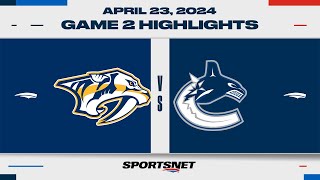 NHL Game 2 Highlights  Predators vs Canucks  April 23 2024 [upl. by Koal801]