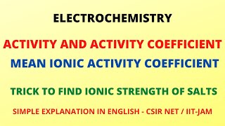 ELECTROCHEMISTRY  ACTIVITY AND ACTIVITY COEFFICIENT DEBYEHUCKEL LIMITING LAW  IONIC STRENGTH [upl. by Johnsson]