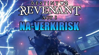 Destiny 2 Revenant Act 1 NAVESKIRISK Completed How to start Episode Revenant HELM is gone [upl. by Avek]