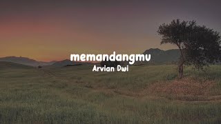 Memandangmu  IKKE NURJANAH  ARVIAN DWI COVER musiceile lyrics [upl. by Close]