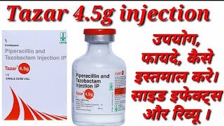 Tazar 45g Injection  Piperacillin and Tazobactam Injection Ip uses  Tazar 45g Injection Uses [upl. by Ettenad]