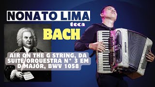 NONATO TOCA BACH AIR ON THE STRING DA SUITE ORQUESTRA N°3 EM D MAJOR BWV 1058 bach nonatolima [upl. by Gensler]