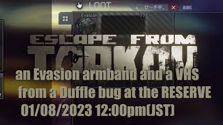 【Escape from Tarkov】an Evasion Armband and a VHS from a duffle bag [upl. by Coniah]