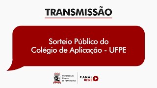 Sorteio Público do Colégio de Aplicação CAp da Universidade Federal de Pernambuco [upl. by Ahsinrev]